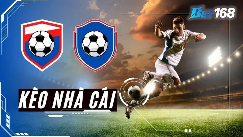 Bet168 kèo nhà cái - Cách đọc kèo chuẩn xác cho người mới